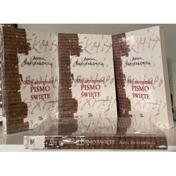 Aby zrozumieć Pismo Święte - Anna Świderkówna